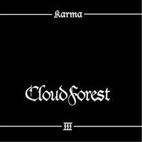 Cloud Forest : Karma